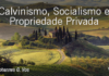 Calvinismo, Socialismo e Propriedade Privada