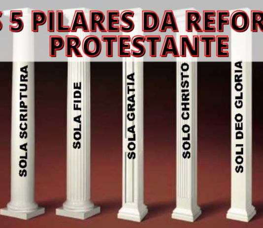 OS 5 PILARES DA REFORMA PROTESTANTE