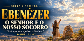 Ebenézer o Senhor é o nosso socorro